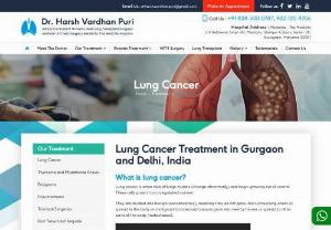 Lung Cancer Treatment in Gurgaon - We offer the best lung cancer treatment facilities in India. We have a team of the best lung cancer surgeons, lung transplant surgeons, and thoracic surgeons in India. Consult Dr. Harsh Vardhan Puri, the best chest surgeon for lung cancer treatment in Delhi and Gurgaon, India.