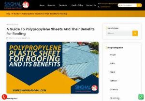 A Guide To Polypropylene Sheets And Their Benefits For Roofing - Over the past ten years, the roofing industry has undergone a paradigm shift. Two factors account for the major shifts in the roofing sheets industry�