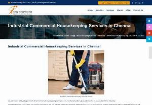 Industrial Commercial Housekeeping Services in Chennai - ESN Services is a fully integrated Industrial Commercial Housekeeping Services in Chennai that provides high-quality, reliable cleaning solutions for Industrial.