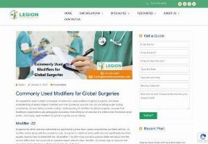Commonly Used Modifiers for Global Surgeries - It’s essential to have in-depth knowledge of commonly used modifiers for global surgeries. Complete understanding of global surgery modifiers and their guidelines, ensures that you are billing as per coding compliance, not over-billing or under-coding. Understanding of modifiers for global surgeries, ensures that healthcare organizations are getting paid accurately while billing for all services and without fear of external payer audits.