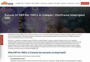 Future Of ERP For OMCs In Canada | Ebizframe Intelligent ERP - ebizframe Intelligent ERP for OMCs in Canada provides a comprehensive suite of features that can help streamline their operations and drive greater efficiency