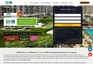 M3M Group 94 Noida, Premium Residences in Sector 94 Noida, Price, Brochure & Reviews - M3M residential property Noida is an ultra-luxurious project by M3M developer at Sector 94. It is one of the most exquisite properties in the city with classy comforts and conveniences.