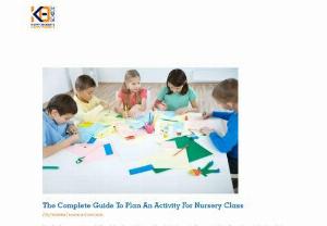 The Complete Guide to Plan an Activity for Nursery Class - Preschool years create a solid foundation for a child’s growth and development al process. In fact, the pedagogical and curricular structure of education has a make-or-break effect on a child’s academic journey. Broadly, any activity for nursery class helps in building essential reading, writing, and arithmetic skills. However, the impact of these activities is not limited to these foundation skills alone. Because there are many long-term and serious implications of the...