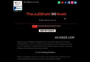 TheJuZShoW Music - Providing Audio Mastering and Vocals for other producers/artists for an affordable price.
