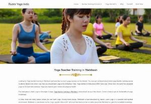 Yoga Teacher Training in Rishikesh - Rudra Yoga India - Rishikesh is a city steeped in spiritual history and natural beauty, making it the perfect location for a yoga teacher training program. Join us for a transformative journey that will deepen your practice and your understanding of yoga.