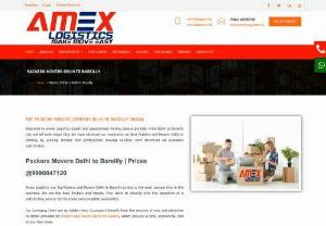 Packers Movers Delhi to Bareilly | Find Prices @9990847120 - Amex Logistics are Top Packers and Movers Delhi to Bareilly pricing is the most competitive in the business. We are the Best Packers and Movers from Delhi to Bareilly with the execution of a satisfactory service for the client and complete availability.

Our Comapny there are no hidden fees. Customers benefit from the amount of care and attention to detail provided by Packers and Movers Delhi to Bareilly, which ensures a safe, economical, and stress-free move.