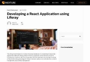 Developing a React Application using Liferay Development - In this blog, we will understand that how to create Liferay react module using different ways and also understand about the structure of react module. 