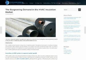 The Burgeoning Demand in the HVAC Insulation Market - The HVAC insulation market is estimated to reach worth US$7.713 billion by 2027. The market is expected to grow substantially, mainly due to its increasing adoption in the construction industry. To obtain further details, please visit our website.
