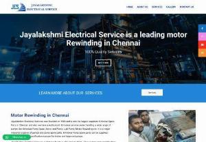 Motor Rewinding in Chennai | Jayalakshmi Electrical Service  - We are a well-established company in Chennai in the field of Motor Rewinding in Chennai. For any questions contact us. Jayalakshmi Electricals