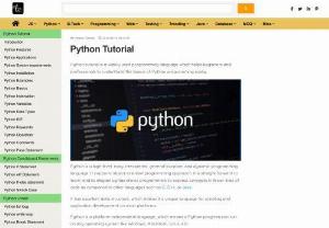 Python Tutorial for Beginners and Professionals - The website "tutorialandexample.com" provides a comprehensive Python tutorial for beginners, covering topics such as Python syntax, data types, control statements, functions, modules, and file handling. The tutorial also includes practical examples, quizzes, and exercises to enhance learning.
