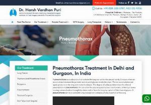 Collapsed Lung or Pneumothorax Treatment in Delhi and Gurgaon, India, by the Best Chest Surgeon - If you're suffering from a collapsed lung due to pneumothorax, don't worry, Dr. Harshvardhan Puri can help! With years of experience and expertise in thoracic surgery, Dr. Puri offers the best pneumothorax treatment in Delhi and Gurgaon.

Pneumothorax is a serious condition where air accumulates in the pleural space, causing the lung to collapse. It can be a life-threatening situation if not treated promptly and effectively. At Dr. Harshvardhan Puri's clinic,...