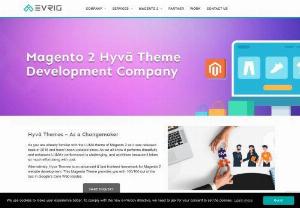 Magento 2 Hyva Themes Development Company | EVRIG - If you are looking for a high-performance, user-friendly e-commerce theme for your Magento 2 website, the Hyva theme could be a great choice for you & If you are looking for best Magento 2 Hyv Theme Development Company then Evrig is your answer.