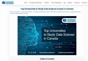 Top Universities to Study Data Science Course in Canada - "Technological revolution has generated high demand for data science courses in Canada and has increased your capacity for innovation and competitiveness."