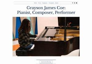 Grayson Coe - Pianist, Composer, Performer - Grayson James Coe, is an exceptionally talented 15-year-old pianist and composer from Clarkston, Michigan.  Grayson began his musical journey at the age of 11, discovering a natural affinity for the piano. Entirely self-taught, he has quickly made a name for himself with his emotional and technical prowess.