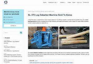 SL-370 Log Debarker Machine Sold To Korea - Shuliy Wood - In April this year, a customer from South Korea ordered an SL-370 log debarker machine from Shuliy Machinery. Our wood peeling machine has the characteristics of high efficiency and stable performance, which meets the needs of this customer, so this customer placed an order with us.