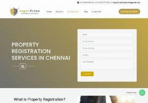 Property Registration in Chennai | property registration lawyers near me - Property registration is a process of legally transferring ownership rights of a property from one individual to another person. To ensure that the methodology is carried out smoothly and efficiently, it is recommended that you hire the services of a qualified and experienced Property lawyer in Chennai or a property registration service provider.


