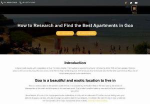 How to Research and Find the Best Apartments in Goa - - Goa is a state located on the western coast of India. It is bounded by the Arabian Sea on the west and by the states of Maharashtra on the north and Karnataka on the east and south. Goa is Indias smallest state by area and the fourth smallest by population.