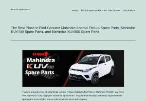 The Best Place to Find Genuine Mahindra Scorpio Pickup Spare Parts, Mahindra KUV100 Spare Parts, and Mahindra XUV500 Spare Parts - - Our store offers an extensive range of original Mahindra Scorpio Pickup Spare Parts, Mahindra KUV100 Spare Parts, and Mahindra XUV500 Spare Parts. Our expert team sources these spare parts directly from the manufacturer, ensuring the highest quality and compatibility with your vehicle. We also provide excellent customer service, providing accurate information and advice to help you make an informed decision. Trust us to keep your Mahindra running smoothly for years to come.
