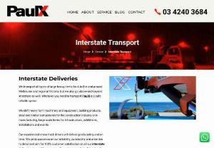 Specialized Heavy Machinery & Equipments Transport | Interstate Delivery | PaulX - PauX Crane Trucks delivers almost any type of heavy equipment, machinery anywhere in Australia. We have a proven track record, experience and expertise to get your equipment or machinery from place A to B safely, efficiently and swiftly. So if youre in need of heavy machinery, industrial or farming equipment transportation, get a free quote or just contact us!