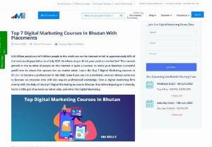 Digital Marketing Courses In Bhutan  - The massive growth in the number of people on the internet is quite a success, to make your business successful youll have to chase this success bar no matter what. Learn the Top Digital Marketing courses in Bhutan to become a professional in this field. Click to know more.