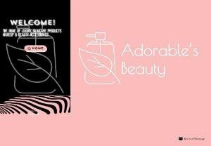 Adorable's Beauty - Welcome to Adorable' s Beauty. The home of Luxury Skincare products, Makeup & Beauty Accessories.