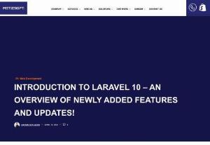 Laravel 10: Latest Features and Updates | Metizsoft - Laravel 10 has many new features and updates to supercharge your web development projects! Get the complete guide on the latest enhancements and features that Laravel 10 has to offer. Stay ahead with the latest tools and technologies!

