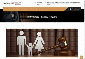 Lawyer for Individuals/ Family Matters - Law Connect LLC has a team of experienced, knowledgeable, and trustworthy Individuals and Family matters law attorneys in Singapore. Contact us today!