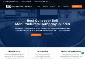 Best conveyor belt manufacturers in India - Shree Bhardwaj Sales Corp - Shree Bhardwaj Sales Corporation works on superior product quality as we have carved a firm foothold in the domain. The products offered by our conveyor belt manufacturers in India follow industrial standards.