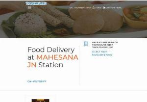 Food delivery in Train at Mahesana Jn Railway Station | Veg, Jain & Non-Veg Food - Food delivery in Train at Mahesena Junction railway station is possible to order wide range of delicious foods. 100% authentic veg and non-veg foods are available at a discount of 50% with Traveler Food on your train. You get 100% healthy food with safety at your berth.