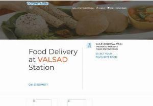 Food delivery in Train at Valsad Railway Station | Veg, Jain & Non-Veg Food - Get Food delivery in Train at Valsad railway station just with a click. With Traveler Food get 100% authentic and traditional foods at a 50% discount. We serve you hot and fresh meals with proper sanitization guidelines at your berth.