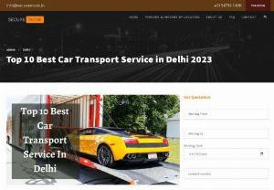Top 10 Best Car Transport Service In Delhi April 27, 2023 - Secure Move offers the most reliable car moving services in Delhi. If you are transporting your automobile from Delhi to another city, Secure Move provides the best car removal service in Delhi. They provide hassle-free service in Delhi and Gurgaon, Noida, Faridabad, and Ghaziabad. Quick action is always on time when it comes to drop-off and pickup timings.