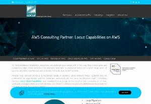 AWS Consulting Services: Cloud Migration, Security, Storage | Locuz - With our Cloud Capabiltiies clients evaluate which applications should be moved to the cloud, and when, by providing a practical roadmap and scalable methodologies for moving large legacy application portfolios to AWS.