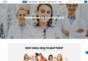 DentalFord : Your Oral Health Awareness Guide - DentalFord shares information about Dental problems and Oral health. Follow us to get useful Oral health information for your Healthy Smile.