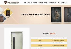 Get the Best Steel Doors with Duroguard - Explore Our Features - Duroguard offer affordable price for the metal door in Chennai. Steel doors are the most common type of metal door, and they are often used in settings where security is a top priority. Aluminum doors are a lightweight option that is commonly used in commercial settings where aesthetics are important. Iron doors are often used for decorative purposes in residential and commercial settings, as they can be designed with intricate patterns and designs. 