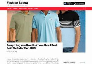 The Best Polo Shirts for Men: Get Ready to Look Fabulous! | Fashion Sootra - Looking for a polo shirt that's practical, stylish, and comfortable all at once? Our Best Polo Shirt for Men ticks all the boxes! Made from high-quality cotton, it's soft, breathable, and oh so comfy to wear. Whether you're out running errands or heading out for a weekend brunch, this shirt is the perfect choice. With its classic design and flattering fit, it's sure to become your new go-to polo shirt.
