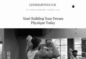 LehnerLiftingClub - LehnerLiftingClub offers various programs for everyones goals, multiple different eBooks, and 1 on 1 coaching. We are focused on helping you achieve all of your fitness goals and build your dream physique!
