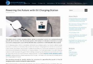 Powering the Future with EV Charging Station - The electric vehicle charging station market is estimated to reach worth US$ 72,498.896 million by 2027. The EV charging stations market is experiencing growth during the analysis period, largely driven by the increasing demand for electric vehicles among consumers. For additional information, kindly refer to our website.
