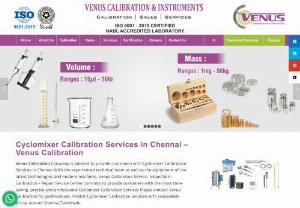 Cyclomixer Calibration Services in Chennai | Venus Calibration - Venus Calibration Services - Offering Cyclomixer Calibration Services in Chennai, Tamil Nadu. Call Us @ 9003120649 for More Details. 
