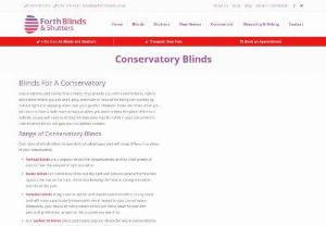 Conservatory Blinds | Musselburgh, Edinburgh, East Lothian - Forth Blinds is your local expert for supplying and installing the best types of made to measure conservatory blinds for your conservatory in Edinburgh or the Lothians. 