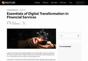 Essentials of Digital Transformation in Financial Services - To stay ahead, financial services companies need to embrace digital transformation and all that it entails. In this guide, we'll take a closer look at the essential steps needed to succeed in this rapidly-evolving landscape.