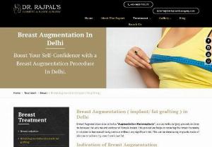 Breast Enlargement and Breast Augmentation In Delhi - Dr. Sachin Rajpal - Looking for breast augmentation in Delhi? Dr. Sachin Rajpal is one of the leading plastic surgeons in Delhi and specialises in breast enlargement, breast enhancement, and breast enlargement in Delhi. Call now for the best results from breast augmentation.