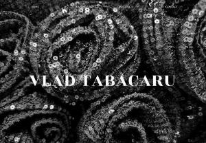 Vlad Tabacaru - Discover Vlad Tabacaru' s latest fashion design collections. Online fashion website. The Journal is a fashion commentary and review platform for passionate readers.