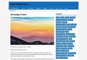 Energy of Travel - Your Travel Life ...... - 