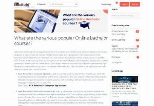 What are the various popular Online bachelor courses? - India has transformed into an exquisite destination for students as hundreds of educational institutions offer diverse programs to pursue and build a career. Traditional education is being upgraded to the newer version of the education system facilitating the dynamic mechanism of technological advancement. UG courses such as BBA, BCA, B Com, and BA amo