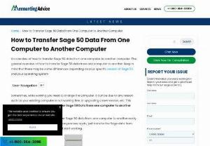 Transfer Sage 50 Data from One Computer to Another Computer -Accounting Advice - Are you planning to upgrade your computer system or simply want to switch to a new one? If you're using Sage 50 accounting software, transferring it from one computer to another might seem like an overwhelming task . Let's look at how to transfer Sage 50 from one computer to another. 
