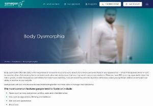 	Body Dysmorphia Treatment in Mumbai - Samarpan Health - Body dysmorphic disorder (BDD), also known as body dysmorphia, is a mental health condition in which an individual becomes excessively preoccupied with perceived flaws or defects in their appearance that are either minor or not observable to others. Samarpan offers complete body dysmorphia treatment in Mumbai. BDD can affect any part of the body, but common areas of concern include skin, hair, nose, eyes, and weight. Mindfulness, exercise, and self-care may be helpful in managing BDD...