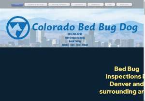 Colorado Bed Bug Dog - Denver K9 Bed Bug Inspections - Get ahead of the problem with Colorado Bed Bug Dog. Traditional inspection performed by large companies may have be held by salesman with ulterior motives. Cut the cost of extermination with us using answers you can trust. Eco-friendly, effective, and efficient.