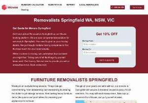 Removalists Springfield | Book Local & Interstate Movers Online - Movee is Australia's Premier Removalist Platform. Search, select and book with the removalist & movers of your choice in seconds through Movee. We offer listings of removalists that cover all major Australian cities. Movee is a one-stop removalist platform for all your moving needs, with no need to call around. It eliminates the uncertainty you feel before hiring movers. 