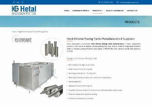 Chrome Plating Tanks, Hard Chrome Plating Bath Manufacturers, Suppliers in Ahmedabad. - Hetal Gravotech is a leading hard chrome plating tank manufacturer in India. Our premium quality chrome plating tank maintains the quality of our products. With a full aluminium body of the tanks, it last long and offers better benefits. All the heating and cooling circulation provides the perfect solution for the required temperature. Our comprehensive range of Chrome Plating Tanks is made as per clients requirements. We only use premium quality material in manufacturing chrome plating...