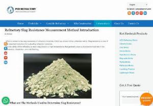 Refractory Slag Resistance Measurement Method Introduction - When it comes to the slag resistance of refractory materials, I think we should not be unfamiliar with it. Slag resistance is one of the important indicators for evaluating refractory materials.